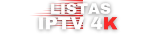COMPRAR LISTAS IPTV 4K